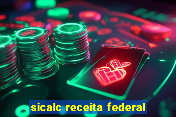 sicalc receita federal