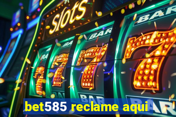 bet585 reclame aqui