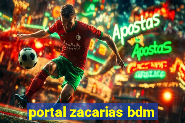 portal zacarias bdm