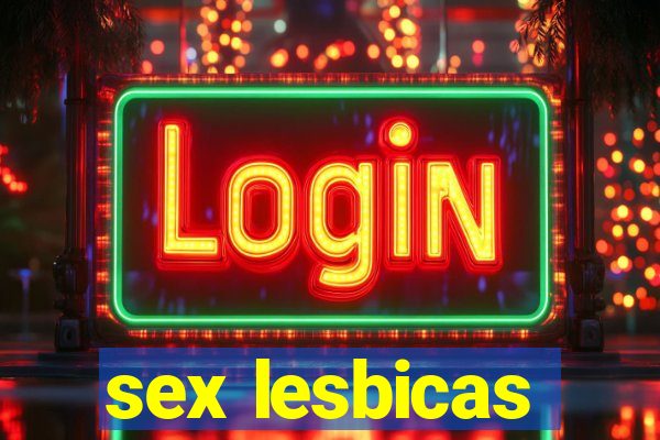 sex lesbicas