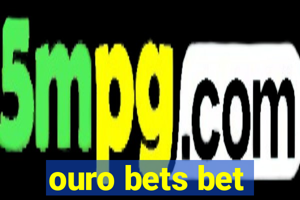 ouro bets bet