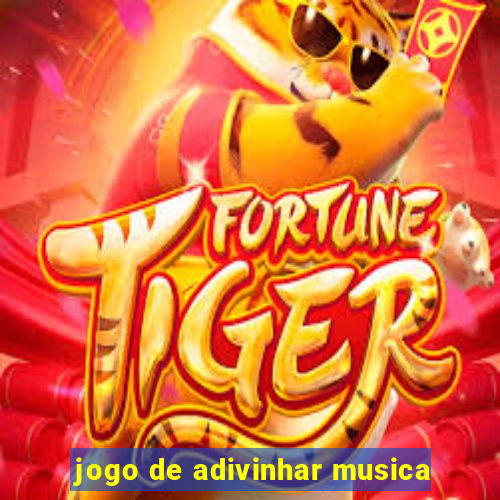 jogo de adivinhar musica