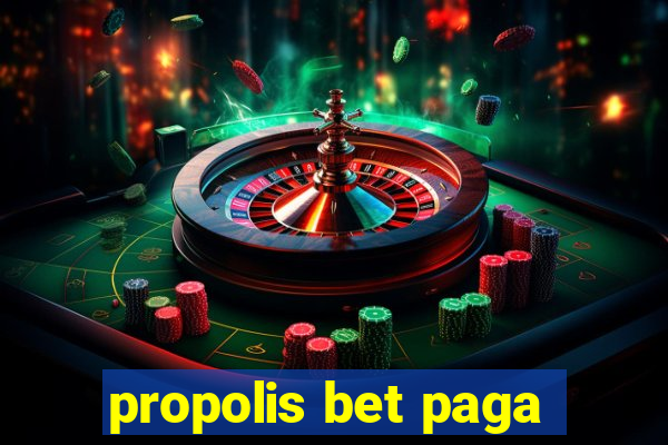 propolis bet paga