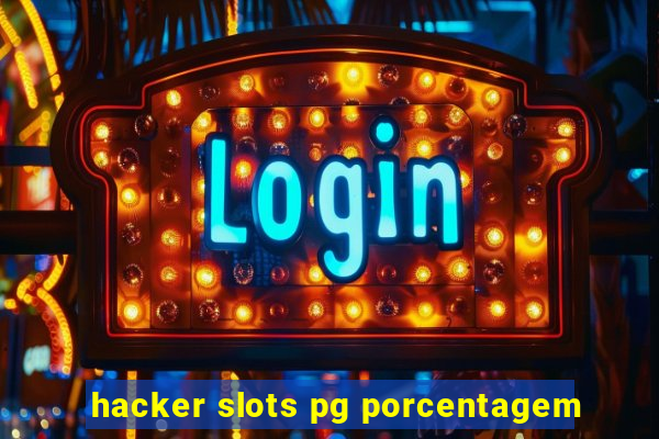 hacker slots pg porcentagem