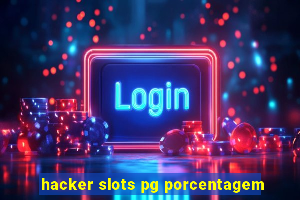 hacker slots pg porcentagem