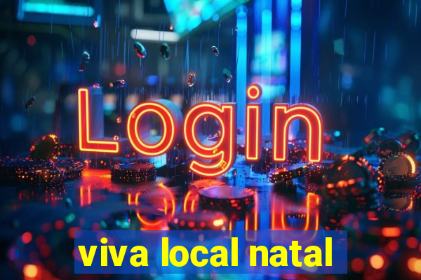 viva local natal