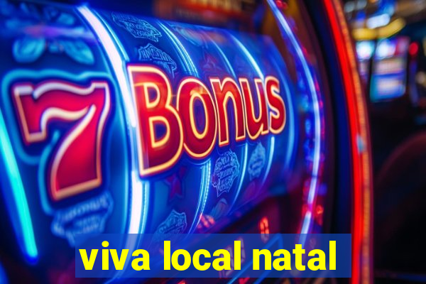 viva local natal