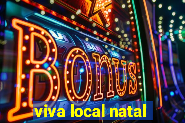 viva local natal