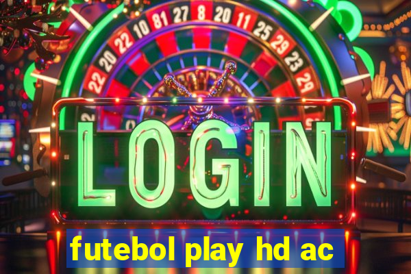 futebol play hd ac