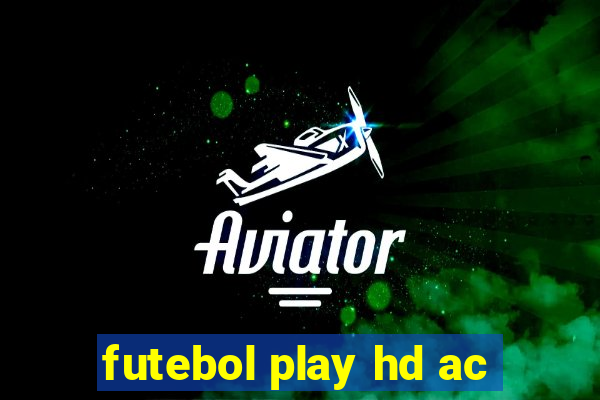 futebol play hd ac