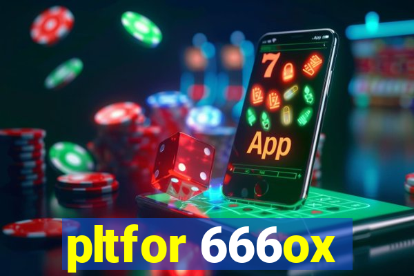 pltfor 666ox