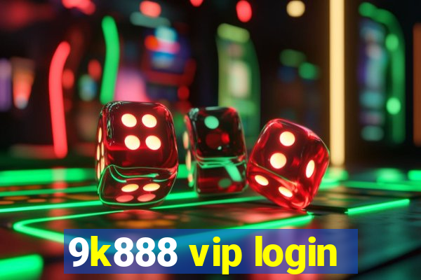 9k888 vip login