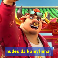 nudes da kamylinha