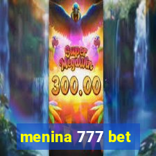 menina 777 bet