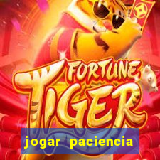 jogar paciencia haja paciencia