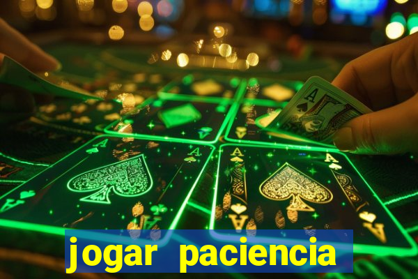 jogar paciencia haja paciencia