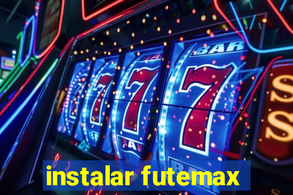 instalar futemax