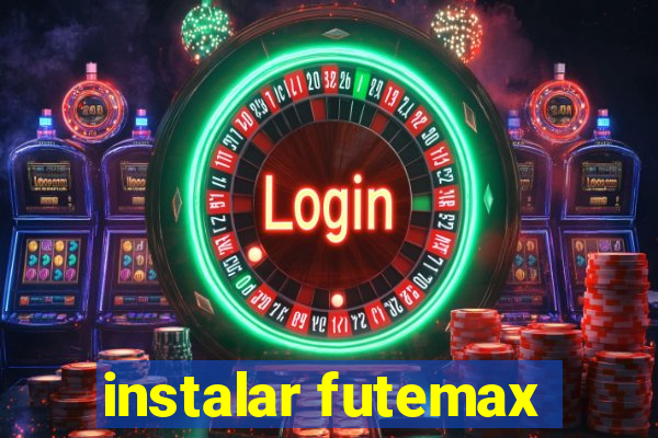 instalar futemax