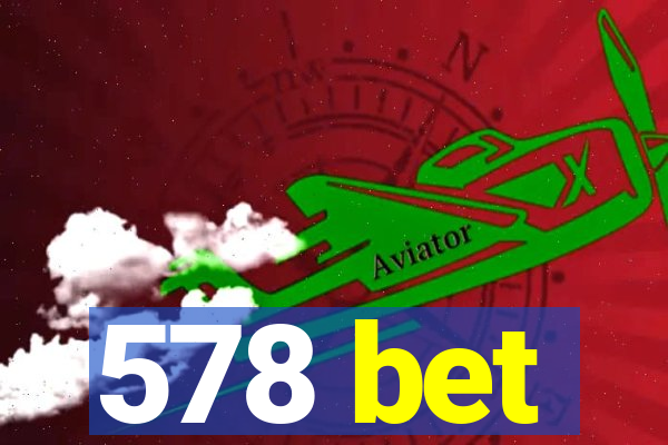 578 bet