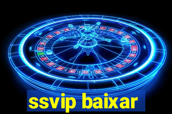 ssvip baixar