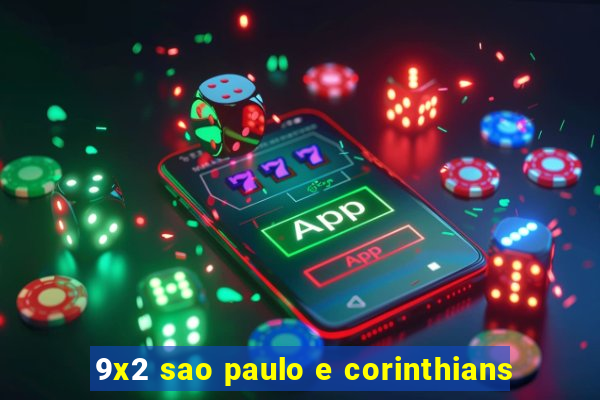 9x2 sao paulo e corinthians