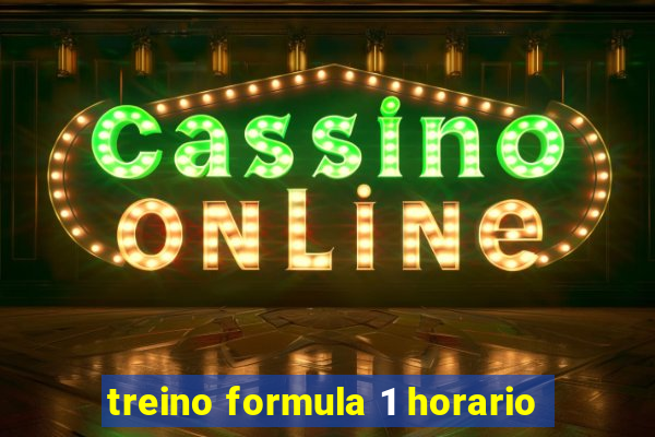 treino formula 1 horario