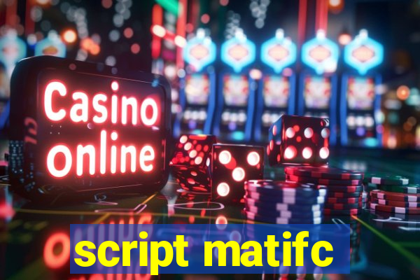 script matifc