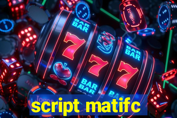 script matifc