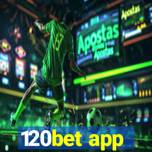 120bet app