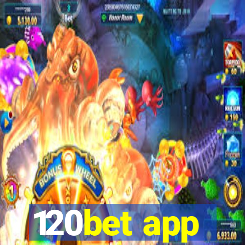 120bet app