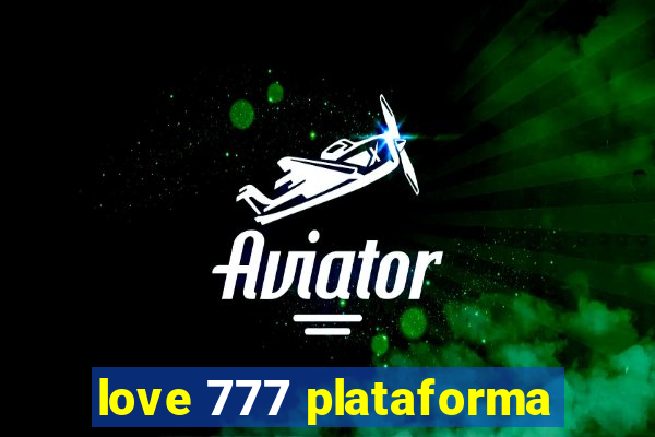 love 777 plataforma