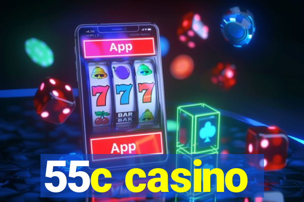 55c casino