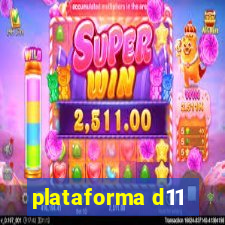 plataforma d11