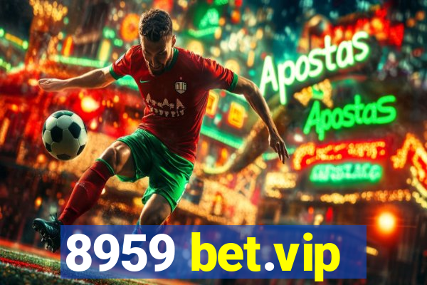 8959 bet.vip