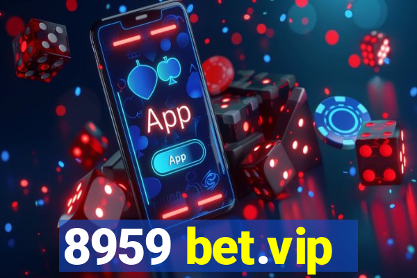 8959 bet.vip