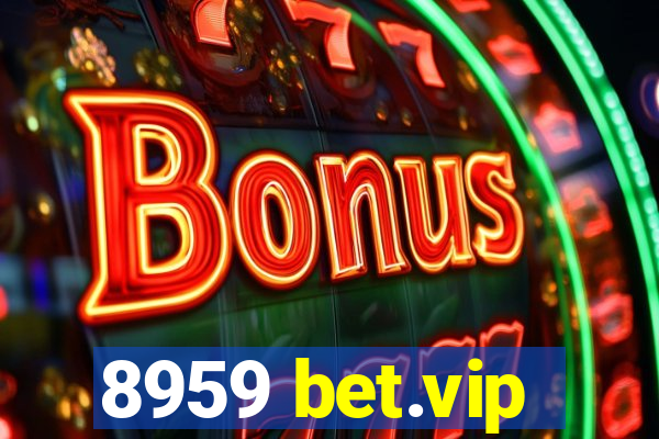 8959 bet.vip