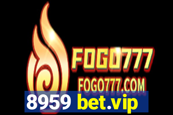 8959 bet.vip