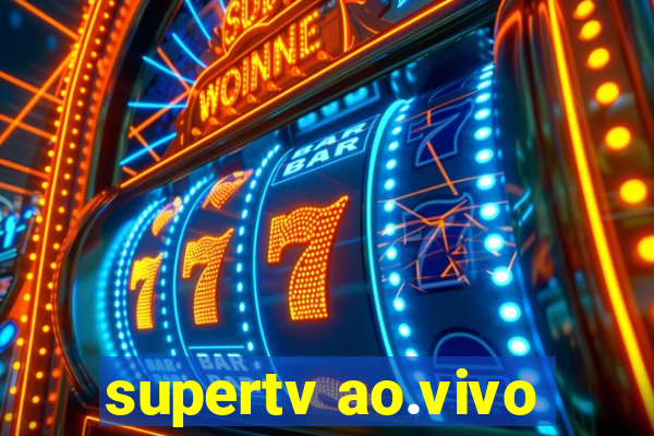 supertv ao.vivo