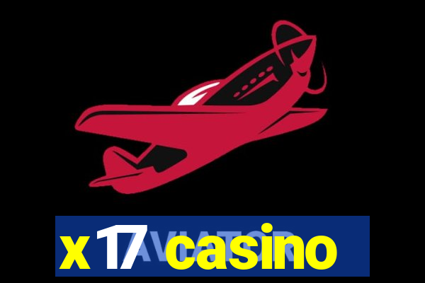 x17 casino