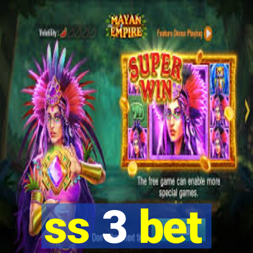 ss 3 bet