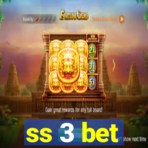 ss 3 bet