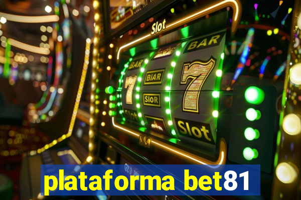 plataforma bet81