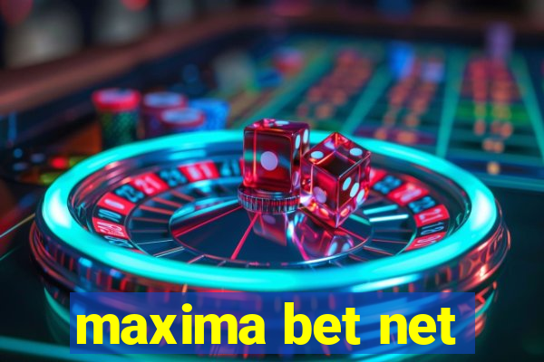 maxima bet net