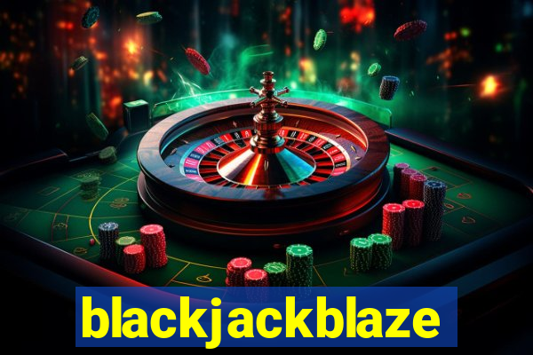 blackjackblaze