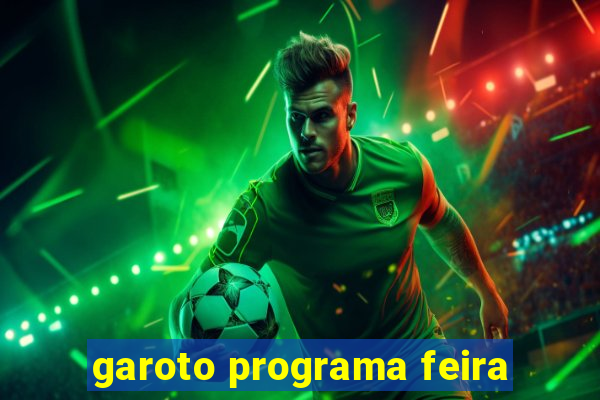 garoto programa feira