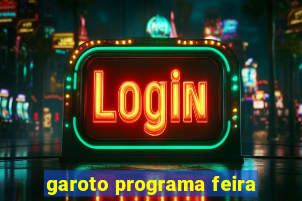 garoto programa feira