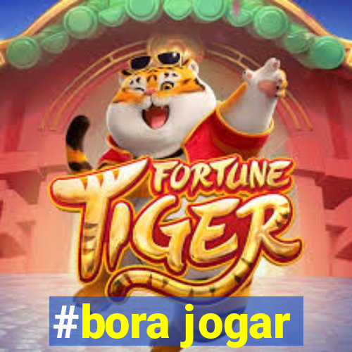 #bora jogar