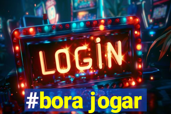 #bora jogar