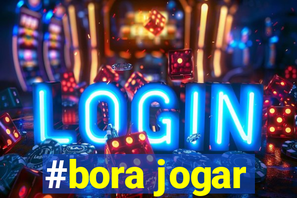 #bora jogar