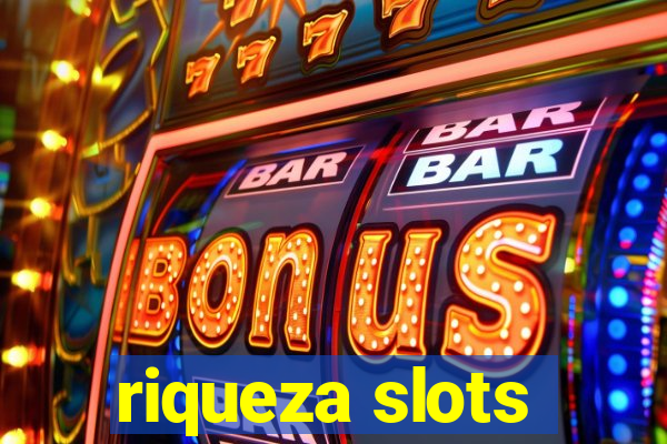 riqueza slots